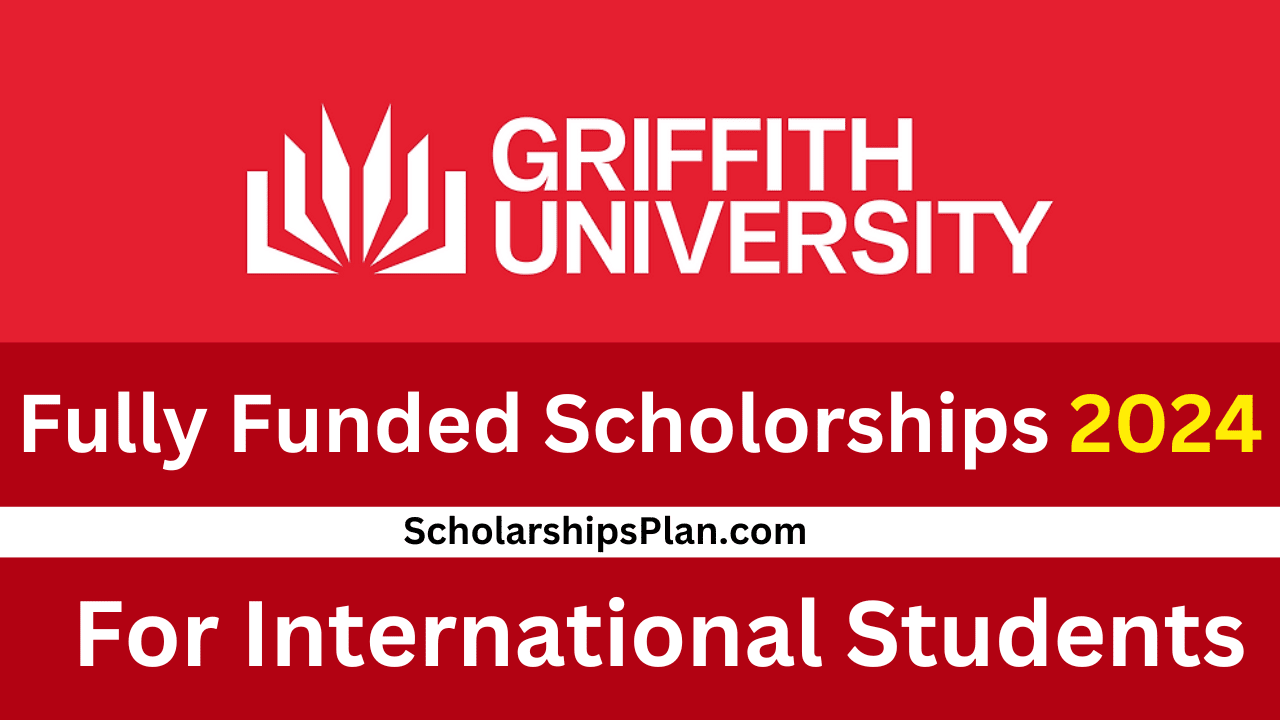 Griffith University Scholarships 2024 Fully Funded Opportunities 2407