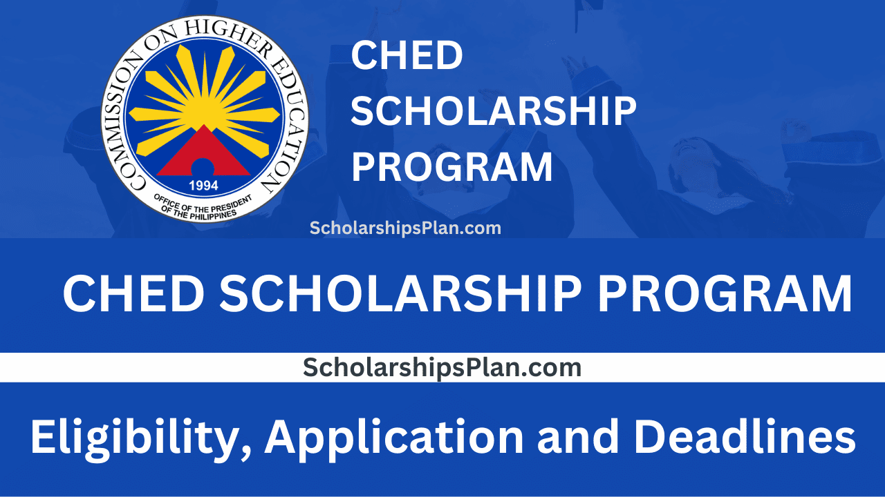 Ched Scholarship 2024 To 2025 Eligibility, Application and Deadlines