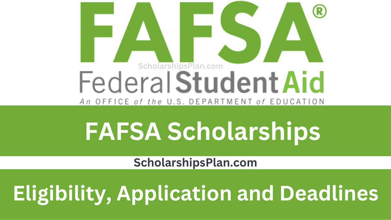FAFSA 202425 Scholarships Application Eligibility and Deadline